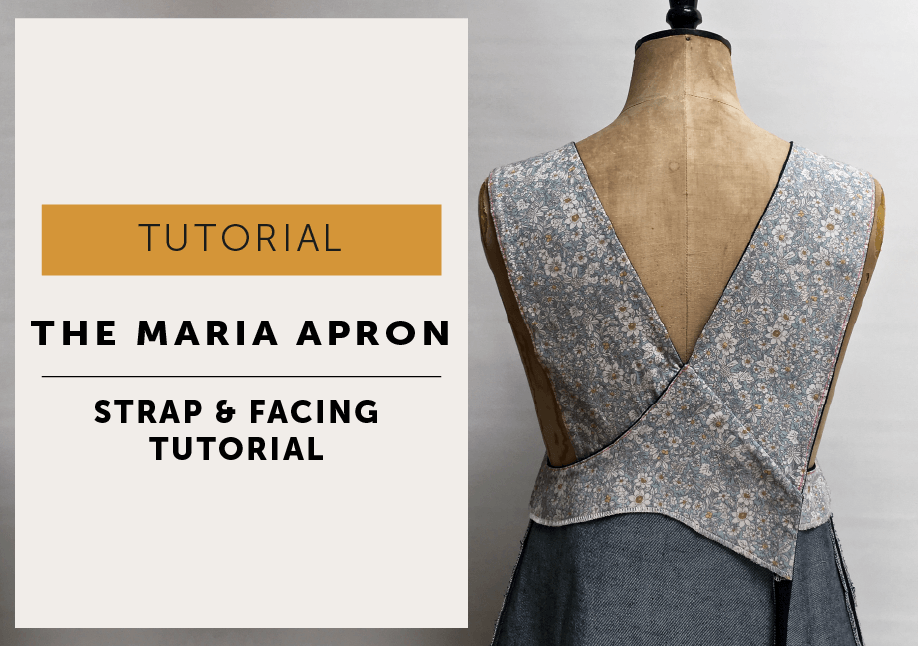 The Maria Apron STRAP AND FACING Tutorial