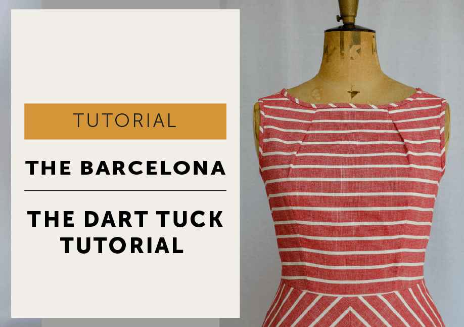 The Barcelona - Neck Dart Tuck Tutorial