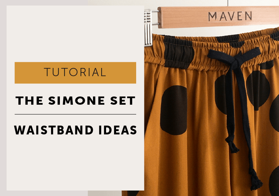 The Simone Set - elasticated waistband ideas and tips