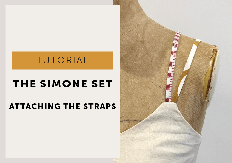 The Simone Set - How to attaching the camisole straps tutorial