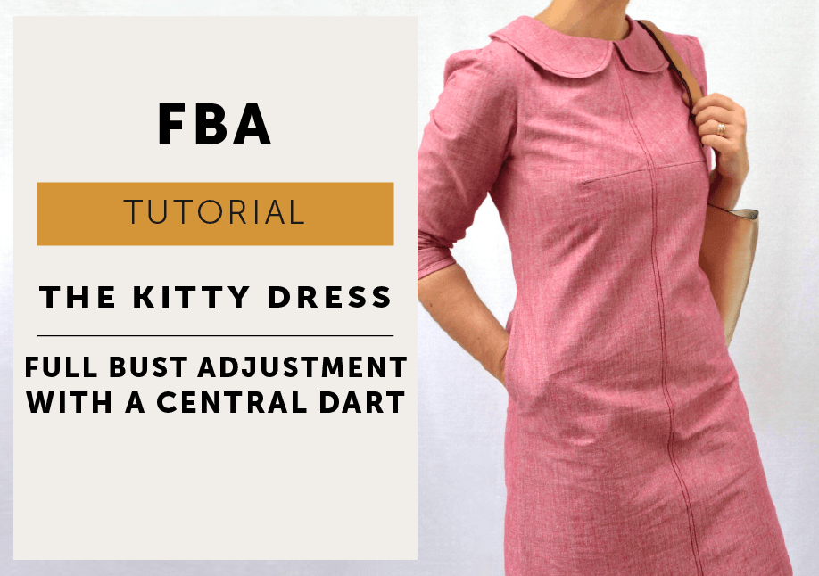 KITTY DRESS Full Bust Adjustment for a central dart TUTORIAL