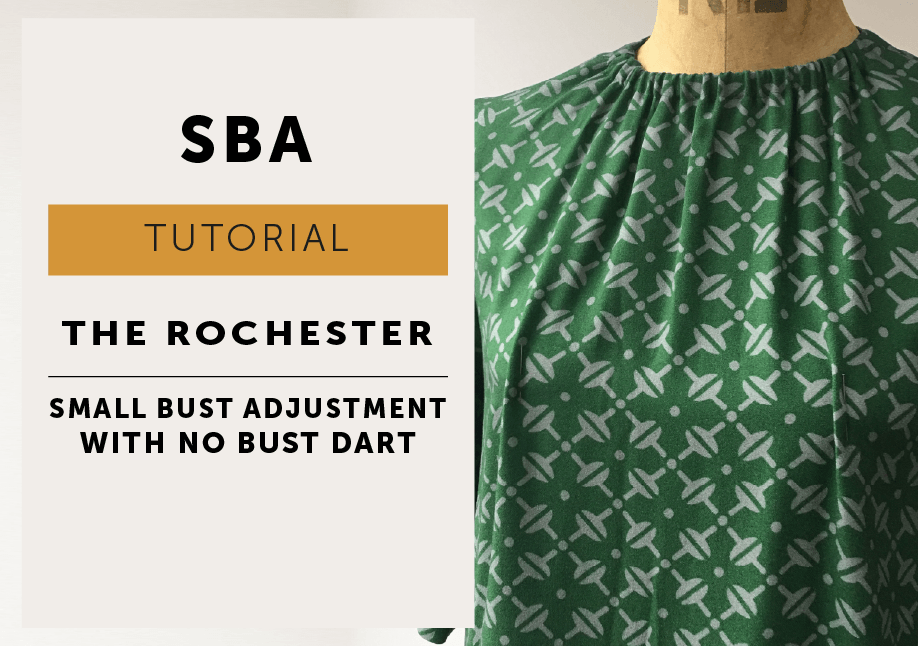 the Rochester smal Bust Adjustment SBA TUTORIAL for no dart bodice